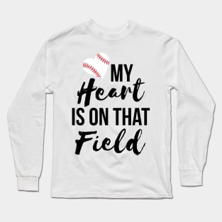 My heart is on that field T-shirt Long Sleeve T-Shirt